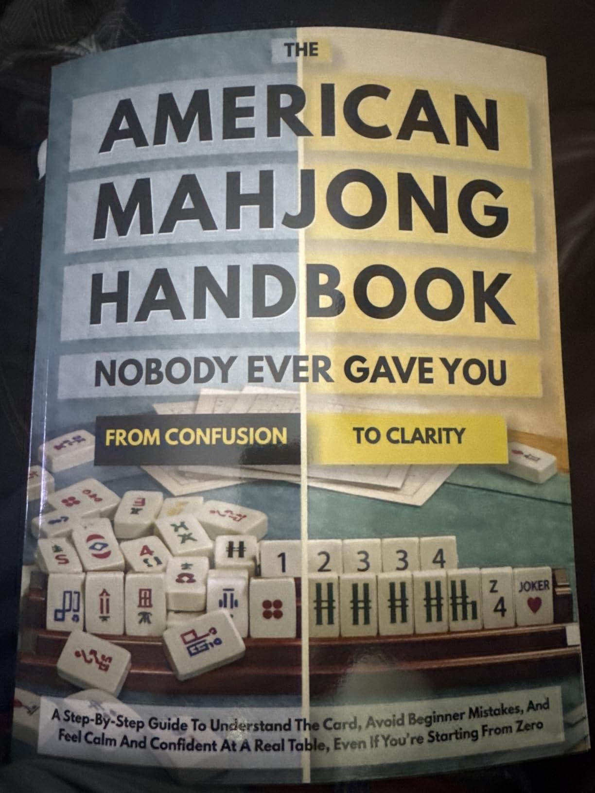 The American Mahjong Handbook Nobody Ever Gave You: A Step-by-Step Guide to Understand the Card, Avoid Beginner Mistakes, and Feel Calm and Confident at a Real Table, Even If You're Starting from Zero customer photo 2