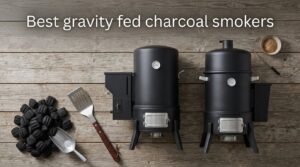 Best gravity fed charcoal smokers