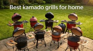 Best kamado grills for home