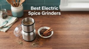 Best Electric Spice Grinders