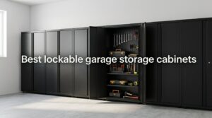 Best lockable garage storage cabinets