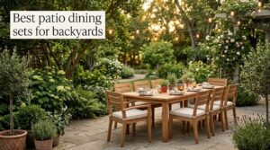 Best patio dining sets for backyards